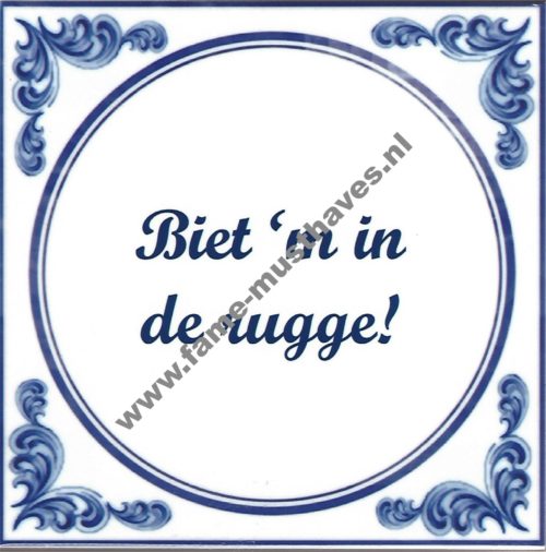Tegeltje Deventer dialect - Biet m in de rugge blauw-wit