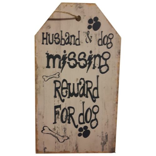Tekstbord hout Husband and dog missing reward for dog