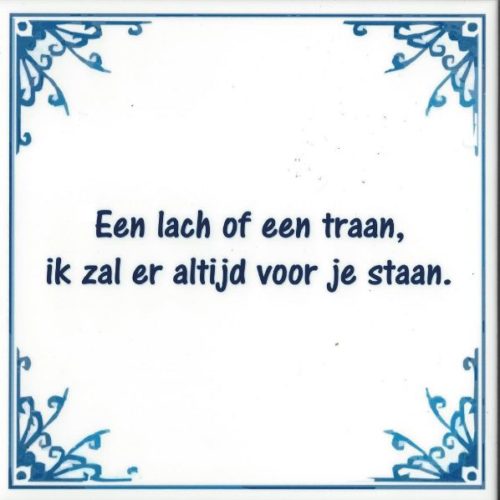 Spreuktegel Een lach of een traan