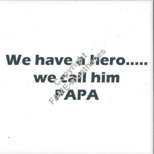 Tegeltje We have a hero we call him papa