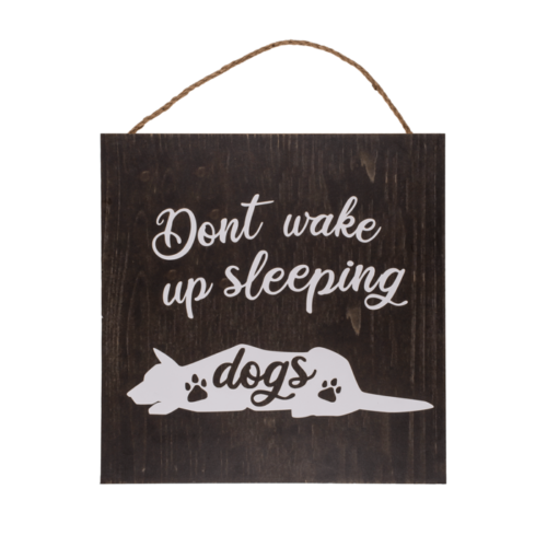 Tekstbord hond - Don't wake up sleeping dogs